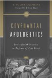 Should ‘Presuppositional’ Apologetics Be Rebranded As ‘Covenantal’ Apologetics?